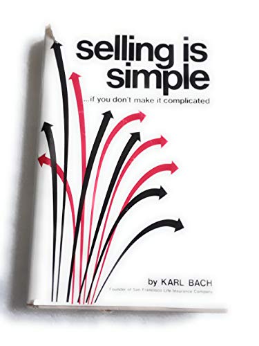 Imagen de archivo de Selling Is Simple . If You Don't Make It Complicated a la venta por Half Price Books Inc.