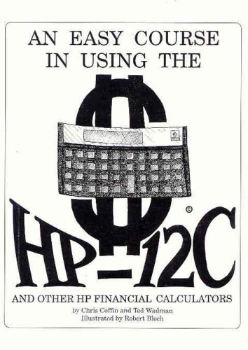 Stock image for An Easy Course in Using the HP-12C for sale by Tin Can Mailman, Arcata