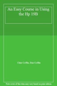 9780931011191: An Easy Course in Using the HP 19BII