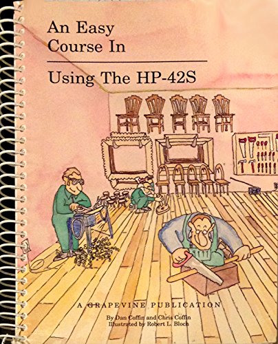 9780931011269: Easy Course in Using the Hp-42s