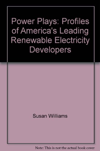 Power Plays: Profiles of America's Leading Renewable Electricity Developers 1989 edition.