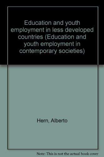 Stock image for Education and youth employment in less developed countries (Education and youth employment in contemporary societies) for sale by dsmbooks