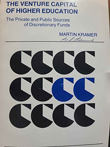 Stock image for The Venture Capital of Higher Education: The Private and Public Sources of Discretionary Funds Kramer, Martin for sale by GridFreed