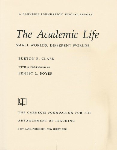 9780931050312: The Academic Life: Small Worlds, Different Worlds (SPECIAL REPORT (CARNEGIE FOUNDATION FOR THE ADVANCEMENT OF TEACHING))