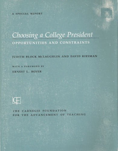 Choosing a College President: Opportunities and Constraints (A Special Report) (9780931050404) by McLaughlin, Judith Block; Riesman, David