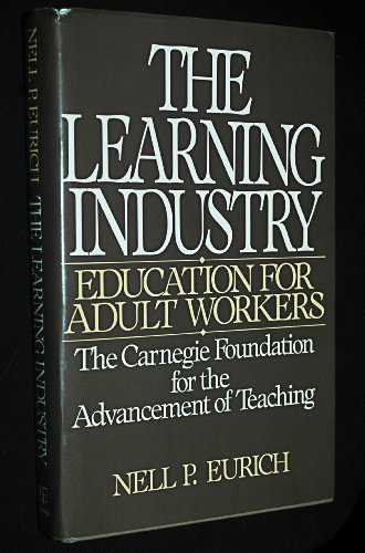 Stock image for The Learning Industry : Education for Adult Workers for sale by Better World Books