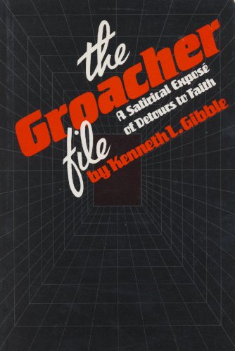 9780931055553: The Groacher File: A Satirical Expose of Detours to Faith