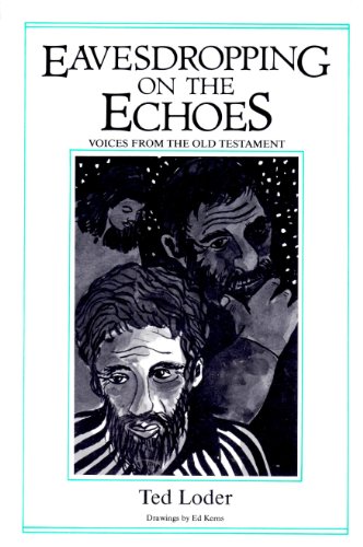 Beispielbild fr Eavesdropping on the Echoes: Voices from the Old Testament zum Verkauf von Wonder Book