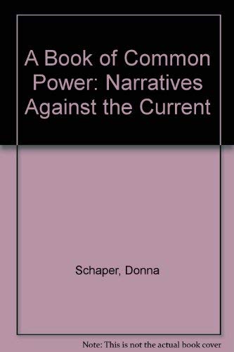 Beispielbild fr A Book of Common Power : Narratives against the Current zum Verkauf von Better World Books