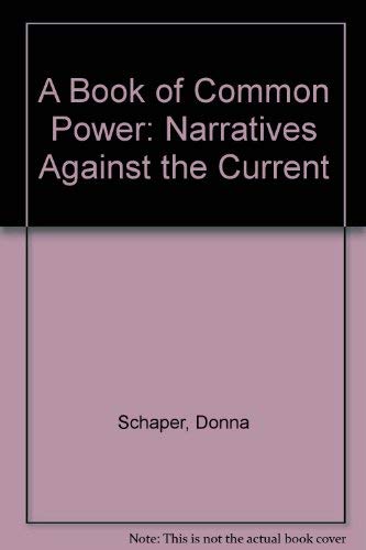 Imagen de archivo de A Book of Common Power : Narratives against the Current a la venta por Better World Books