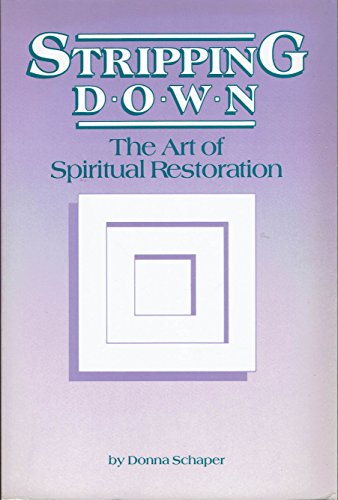 9780931055829: Stripping Down: The Art of Spiritual Restoration