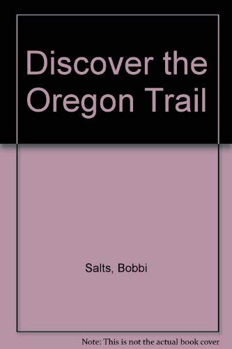 Stock image for Discover the Oregon Trail for sale by Wonder Book