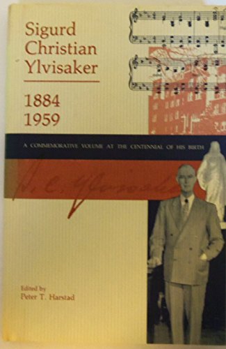 Stock image for Sigurd Christian Ylvisaker, 1884-1959: A commemorative volume at the centennial of his birth for sale by Ally Press Center