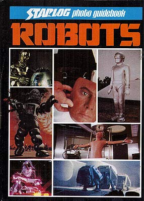 Imagen de archivo de Starlog Photo Guidebook: Robots a la venta por LONG BEACH BOOKS, INC.