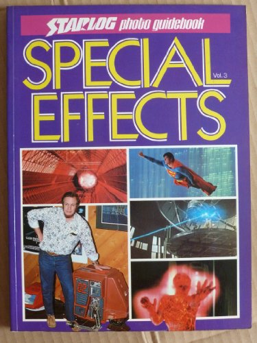 Special Effects: Starlog Photo Guidebook, Vol 3