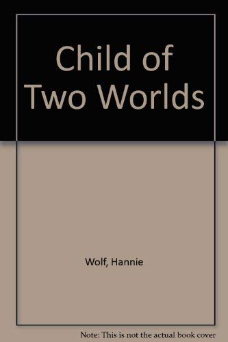 Stock image for Child of Two Worlds for sale by ThriftBooks-Dallas