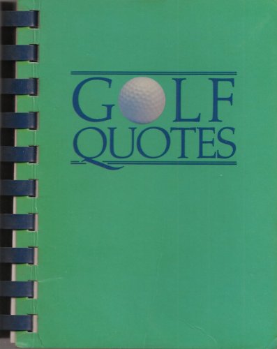 Golf Quotes (9780931089022) by Great Quotations Publishing Co.