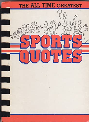 Stock image for All Time Greatest Sports Quotes for sale by Table of Contents