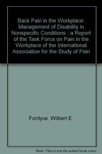 Beispielbild fr Back Pain in the Workplace : Management of Disability in Nonspecific Conditions zum Verkauf von Better World Books