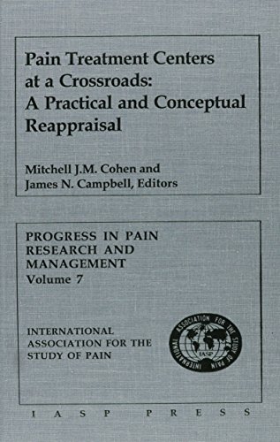 Stock image for Pain Treatment Centers at a Crossroads: A Practical and Conceptual Reappraisal [Progress in Pain Research and Management, Volume 7] for sale by Tiber Books