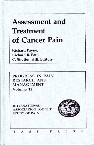 Assessment and Treatment of Cancer Pain (Progress in Pain Research and Management) (9780931092213) by Payne Richard Ed