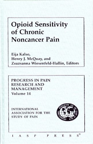 OPIOID SENSITIVITY OF CHRONIC NONCANCER PAIN (Progress in Pain Research and Management Volume 14)