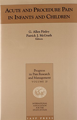 Stock image for Acute and Procedure Pain in Infants and Children [Progress in Pain Research and Management, Volume 20] for sale by Tiber Books