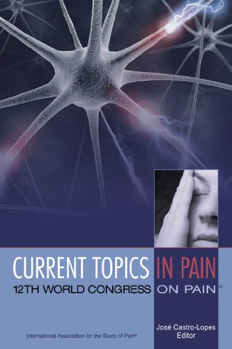 Stock image for Current Topics in Pain: 12th World Congress on Pain for sale by Wonder Book