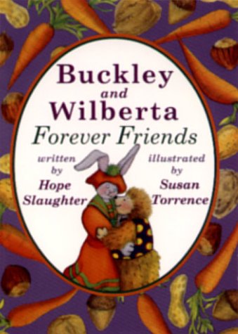 Imagen de archivo de Buckley and Wilberta, Forever Friends a la venta por Better World Books