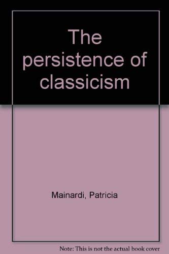 9780931102363: The persistence of classicism