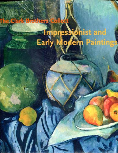 Imagen de archivo de The Clark Brothers Collect : Impressionist and Early Modern Paintings a la venta por Better World Books: West