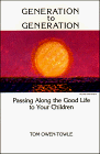 Beispielbild fr Generation To Generation: Passing Along the Good Life to Your Children zum Verkauf von Dunaway Books