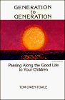 9780931104190: Generation To Generation: Passing Along the Good Life to Your Children