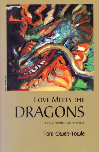 Beispielbild fr Love Meets The Dragons: A Field Manual for Ministers zum Verkauf von BooksRun