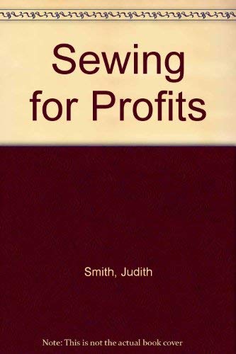 Sewing for Profits (9780931113017) by Smith, Judith