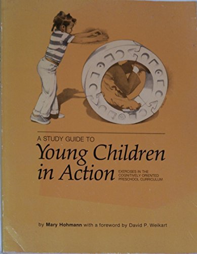 Imagen de archivo de Study Guide to Young Children in Action: Exercises in the Cognitively Oriented Preschool Curriculum a la venta por Hastings of Coral Springs