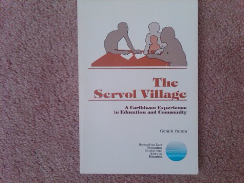 Imagen de archivo de Servol Village: A Caribbean Experience in Education and Community (Bernard Van Leer Foundation's International Series on Education) a la venta por medimops