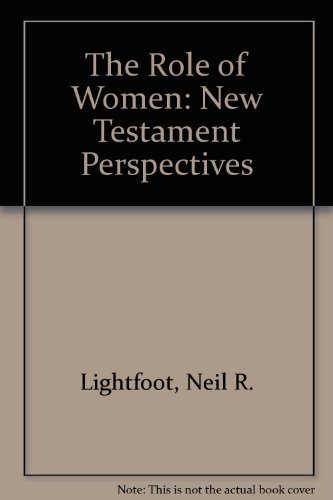 Imagen de archivo de The Role of Women: New Testament Perspectives a la venta por HPB-Movies