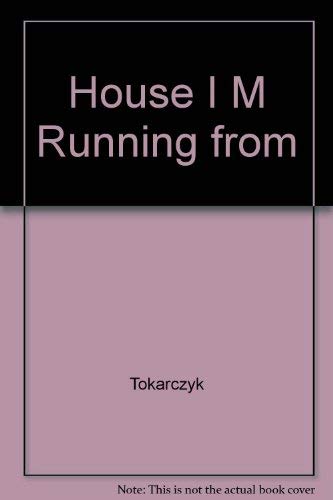 Beispielbild fr The House I'm Running From zum Verkauf von BookHolders