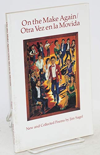 Stock image for On the Make Again/Otra Vez en la Movida: New and Collected Poems (Poetry/Chicano Studies) (English and Spanish Edition) for sale by Friends of  Pima County Public Library