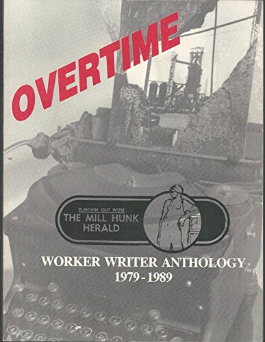 Stock image for Overtime: Punchin' Out With the Mill Hunk Herald Magazine (1979-1989) for sale by Lowry's Books