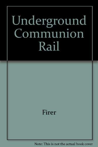 9780931122729: The Underground Communion Rail