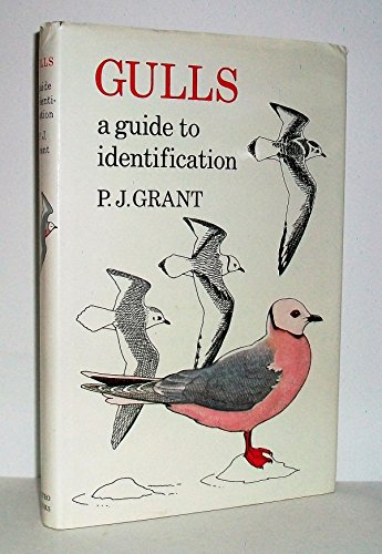 9780931130083: Gulls. A Guide To Identification. [Hardcover] by P. J Grant
