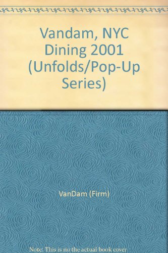 Stock image for Vandam, NYC Dining 2001 (Unfolds/Pop-Up Series) for sale by SecondSale