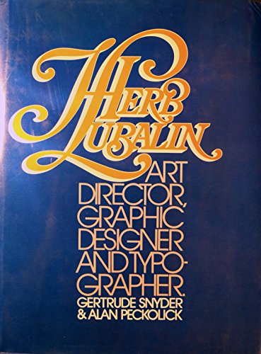 9780931144288: Herb Lubalin: Art Director, Graphic Designer and Typographer