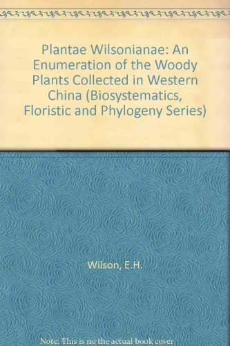 9780931146015: Plantae Wilsonianae: An Enumeration of the Woody Plants Collected in Western China for the Arnold Arboretum of Harvard University During the Years 1 (Publications of the Arnold Arboretum, No. 4.)