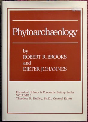 9780931146169: Phytoarchaeology (Historical, Ethno- & Economic Botany Series, Vol 3)