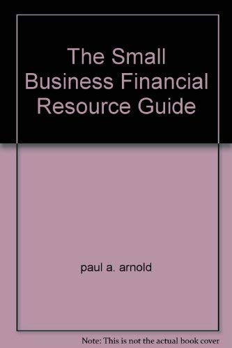 Beispielbild fr The Small Business Financial Resource Guide zum Verkauf von Wonder Book