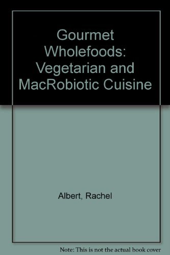 9780931149030: Gourmet Wholefoods: Vegetarian and MacRobiotic Cuisine