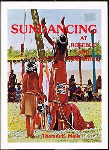 9780931170058: Sundancing at Rosebud and Pine Ridge Edition: First [Hardcover] by Thomas E M...